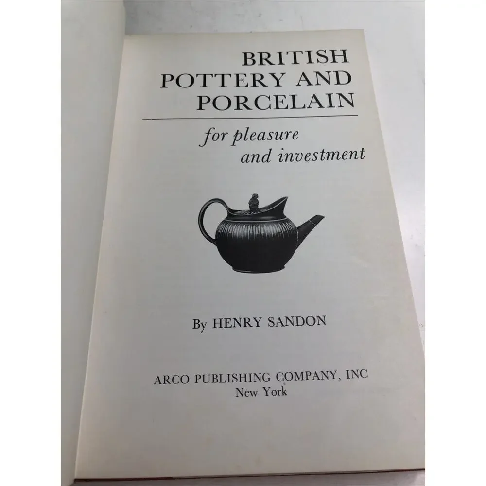 BRITISH POTTERY AND PORCELAIN For Pleasure And Investment 1969 HC Henry Sandon
